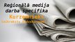 Referāts 'Reģionālā medija "Kurzemnieks" darba specifika', 6.