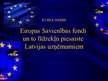 Prezentācija 'ES fondi un to līdzekļu piesaiste Latvijas uzņēmumiem', 1.
