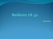 Prezentācija 'Reālisms 19.gadsimtā', 1.