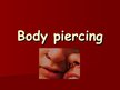Prezentācija 'Body Piercing', 1.