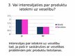 Prezentācija 'Mārketinga pētījums par higiēnas precēm', 6.