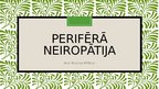Prezentācija 'Perifērā neiropātija', 1.