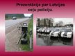 Prezentācija 'Latvijas ceļu policijas darbība un funkcijas', 1.