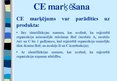 Konspekts 'CE marķējums', 15.