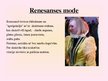 Prezentācija 'Renesanses mode', 6.