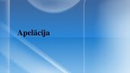 Prezentācija 'Apelācija, apelācijas sistēma Latvijā, apelācijas process un piemēri', 1.