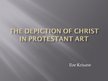 Referāts 'The Depiction of Christ in Protestant Art', 16.
