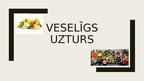 Prezentācija 'Veselīgs uzturs', 1.