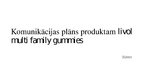 Prezentācija 'Komunikācijas plāns produktam "Livol Multi Family Gummies"', 1.