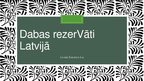 Prezentācija 'Latvijas dabas rezervāti', 1.