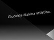 Prezentācija 'Gļudekļa dizaina attīstība', 1.
