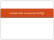 Prezentācija 'Industriālā revolūcija Baltijā', 1.