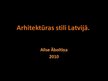 Prezentācija 'Arhitektūras stili Latvijā', 1.