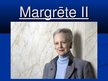 Prezentācija 'Margrēte II', 1.