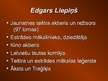 Prezentācija 'Harizmātiska persona - Edgars Liepiņš', 3.