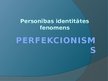 Prezentācija 'Personības psiholoģija. Perfekcionisms', 1.