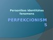 Prezentācija 'Personības psiholoģija. Perfekcionisms', 1.