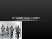 Prezentācija 'International Crimes', 1.