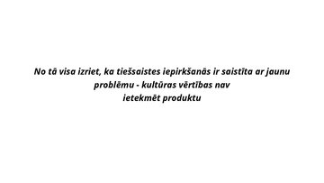 Konspekts 'Interneta veikali. Vēsturisko un kultūras iezīmju ietekme uz uzņēmējdarbību virt', 12.