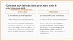 Prezentācija 'Socializācijas procesa analīzes paraugs ar izvēlētu dzīvesstāstu', 6.