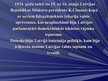 Prezentācija '1934.gada 15.maijs. Parlamentārās Republikas likvidācija Latvijā Ministru prezid', 2.