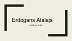Prezentācija 'Aktieris Erdogans Atalajs', 1.