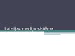 Prezentācija 'Latvijas mediju sistēma', 1.