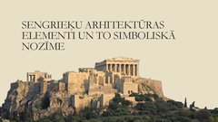 Prezentācija 'Sengrieķu arhitektūras elementi un to simboliskā nozīme', 1.