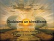Prezentācija 'Dadaisms un sirreālisms', 1.