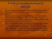 Prezentācija 'Vārda gramatiskā nozīme. Vārda darināšanas daudzveidīgās iespējas.Vārda gramat', 8.