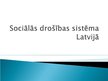 Prezentācija 'Sociālās drošības sistēma Latvijā', 1.