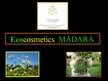 Prezentācija 'Ecocosmetics "Madara"', 1.