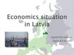 Prezentācija 'Economics Situation in Latvia', 1.