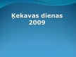 Referāts 'Pasākuma "Ķekavas dienas 2009" apmeklējums', 7.