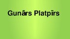 Prezentācija 'Gunārs Platpīrs', 1.