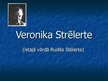 Prezentācija 'Veronika Strēlerte', 1.