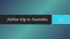 Prezentācija 'Airline Trip to Australia', 1.