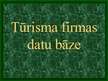 Prezentācija 'Tūrisma firmas datu bāze', 1.