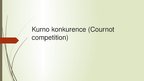 Prezentācija 'Antuāns Ogistēns Kurno. Kurno konkurence', 4.
