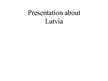 Prezentācija 'Latvija', 1.