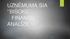 Prezentācija 'Uzņēmuma SIA "Bisoks" finanšu analīze', 1.