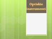 Prezentācija 'Optiskie instrumenti', 1.