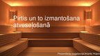 Prezentācija 'Pirtis un to izmantošana atveseļošanā', 1.