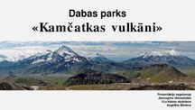 Prezentācija 'Dabas parks "Kamčatkas vulkāni"', 1.