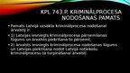 Prezentācija 'Kriminālprocesa nodošana ārvalstij', 6.
