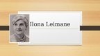Prezentācija 'Ilona Leimane', 1.