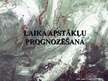 Prezentācija 'Laika apstākļu prognozēšana', 1.