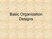 Prezentācija 'Basic Organization Designs', 1.