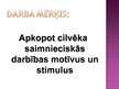 Prezentācija 'Cilvēka saimnieciskās darbības motīvi un stimuli', 2.