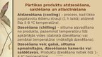 Prezentācija 'Pārtikas produktu apstrādes metodes', 35.